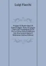 Viaggio Al Monte Sinai Di Simone Sigoli: Testo Di Lingua Citato Nel Vocabolario Ed Or Per La Prima Volta Pubblicato Con Due Lezioni Sopra Il Medesimo (Italian Edition) - Luigi Fiacchi