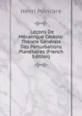 . Lecons De Mecanique Celeste: Theorie Generale Des Perturbations Planetaires (French Edition) - Henri Poincaré