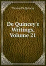 De Quincey.s Writings, Volume 21 - Thomas de Quincey