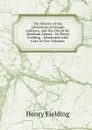 The History of the Adventures of Joseph Andrews, and His Friend Mr. Abraham Adams. . by Henry Fielding, . Illustrated with Cuts. in Two Volumes - Fielding Henry