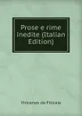 Prose e rime inedite (Italian Edition) - Vincenzo da Filicaia