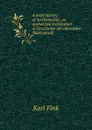 A brief history of mathematics; an authorized translation of Geschichte der elementar Mathematik - Karl Fink