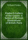 Finden.S Gallery of the Graces: A Series of Portrait Illustrations of British Poets - William Finden