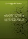 Pompeianarum Antiquitatum Historia: Quam Ex Cod. Mss. Et a Schedis Diurnisque R. Alcubierre, C. Weber, M. Cixia, I. Corcoles, I. Perez-Conde, F. Et P. . N.D.Apuzzo Ceteror, Volume 3 (Latin Edition) - Giuseppe Fiorelli