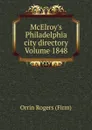 McElroy.s Philadelphia city directory Volume 1848 - Orrin Rogers (Firm)