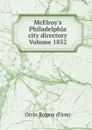 McElroy.s Philadelphia city directory Volume 1852 - Orrin Rogers (Firm)