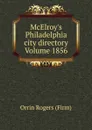 McElroy.s Philadelphia city directory Volume 1856 - Orrin Rogers (Firm)