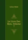 Le Livre Des Rois, Volume 7 - Julius Mohl