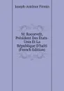 M. Roosevelt, President Des Etats-Unis Et La Republique D.haiti (French Edition) - Joseph-Anténor Firmin