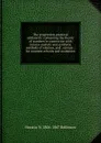 The progressive practical arithmetic: containing the theory of numbers in connection with concise analytic and synthetic methods of solution, and . science : for common schools and academies - Horatio N. Robinson