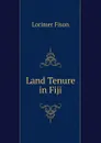 Land Tenure in Fiji - Lorimer Fison