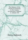 The History of the Parish of Garstang in the County of Lancaster, Volume 1;.volume 104 - Henry Fishwick
