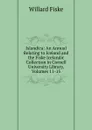 Islandica: An Annual Relating to Iceland and the Fiske Icelandic Collection in Cornell University Library, Volumes 11-15 - Willard Fiske