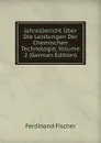 Jahresbericht Uber Die Leistungen Der Chemischen Technologie, Volume 2 (German Edition) - Ferdinand Fischer