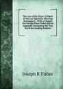 The Law of the Press: A Digest of the Law Specially Affecting Newspapers : With a Chapter On Foreign Press Codes and an Appendix Containing the Text of All the Leading Statutes - Joseph R Fisher