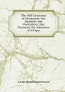 The Old Countesse of Desmonde: Her Identitie; Her Portraiture; Her Descente, the Substance of a Paper - Arthur Blennerhasset Rowan