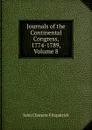 Journals of the Continental Congress, 1774-1789, Volume 8 - John Clement Fitzpatrick