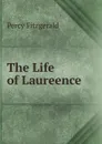 The Life of Laureence - Percy Fitzgerald
