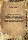 Gallery of Poetic Pictures: Comprising True Portraits and Fancy Sketches, Interspersed with Humorous, Moral and Solemn Pieces, Together with Historic, . Sentimental Poems, and Memories of the Past - James Fitz