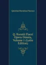 Q. Horatii Flacci Opera Omnia, Volume 1 (Latin Edition) - Flaccus Quintus Horatius