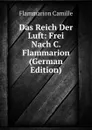Das Reich Der Luft: Frei Nach C. Flammarion (German Edition) - Flammarion Camille