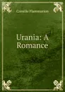 Urania: A Romance - Flammarion Camille