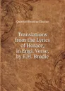 Translations from the Lyrics of Horace, in Engl. Verse, by E.H. Brodie - Flaccus Quintus Horatius