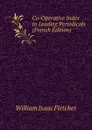 Co-Operative Index to Leading Periodicals (French Edition) - William Isaac Fletcher