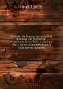 L.histoire De France, Racontee A La Jeunesse. Ed. Stereotype, Augmentee D.une Table Analytique (Par J. Caron). Continuee Jusqu.a 1883 (French Edition) - Jules Caron