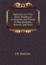 Narrative of a Two Years. Residence at Nineveh and Travels in Mesopotamia, Assyria, and Syria - J P. Fletcher