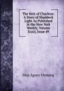 The Heir of Charlton: A Story of Shaddeck Light As Published in the New York Weekly, Volume Xxxii, Issue 49 - Fleming May Agnes