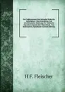 Der Vollkommene Und Schnelle Turkische Gelbstlehrer: Eine Grundliche Und Leichtfassliche Anleitung Die Turkische Sprache in Kurzer Zeit Theoretisch . Von Redensarten, Sprichwort (German Edition) - H F. Fleischer