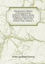 Documentary History of Reconstruction: Political, Military, Social, Religious, Educational . Industrial, 1865 to the Present Time, Volume 2 - Walter Lynwood Fleming
