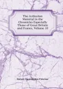 The Arthurian Material in the Chronicles Especially Those of Great Britain and France, Volume 10 - Robert Huntington Fletcher