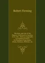 The Rise and Fall of the Papacy: Delivered in London, A.D. 1701 : With an Appendix Containing Extracts On Prophecy from Mede, Owen, Durham, Willison, .c - Robert Fleming