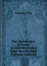 Die rhynchoten Livlands in systematischer folge beschrieben (German Edition) - Gustav Flor