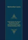 Original Journals of the Lewis and Clark Expedition, 1804-1806: Printed from the Original Manuscripts in the Library of the American Philosophical . Together with Manuscript Material of Lewi - Meriwether Lewis