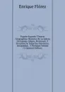 Espana Sagrada: Theatro Geographico-Historico De La Iglesia De Espana. Origen, Divisiones, Y Terminos De Todas Sus Provincias. Antiguedad, . Y Portugal, Volume 12 (Spanish Edition) - Enrique Flórez