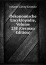 Oekonomische Encyklopadie, Volume 238 (German Edition) - Johann Georg Krünitz