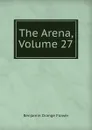 The Arena, Volume 27 - Benjamin Orange Flower