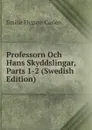 Professorn Och Hans Skyddslingar, Parts 1-2 (Swedish Edition) - E. Flygare-Carlén