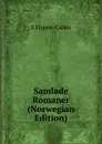 Samlade Romaner (Norwegian Edition) - E Flygare-Carlén