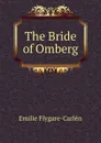 The Bride of Omberg - E. Flygare-Carlén