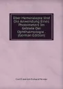 Uber Hemeralopie Und Die Anwendung Eines Photometers Im Gebiete Der Ophthalmologie . (German Edition) - Carl Friedrich Richard Förster