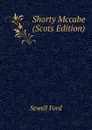 Shorty Mccabe (Scots Edition) - Ford Sewell