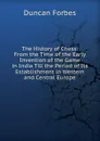 The History of Chess: From the Time of the Early Invention of the Game in India Till the Period of Its Establishment in Western and Central Europe - Duncan Forbes