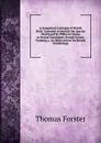 A Synoptical Catalogue of British Birds: Intended to Identify the Species Mentioned by Different Names in Several Catalogues Already Extant. Forming a . to Observations On British Ornithology - Thomas Forster