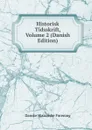 Historisk Tidsskrift, Volume 2 (Danish Edition) - Danske historiske forening