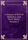 A History of British Mollusca, and Their Shells, Volume 3 - Sylvanus Charles Thorp Hanley