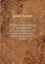 Minutes of Proceedings of the Institution of Civil Engineers with Others Selected and Abstracted Papers Vol Xxxix - James Forrest